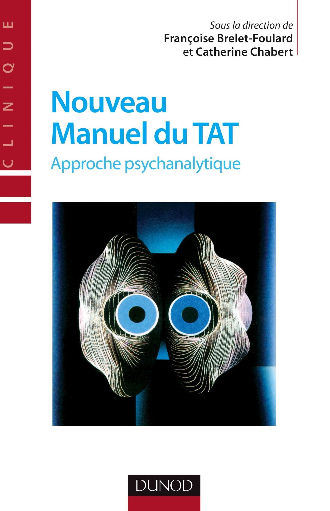 Nouveau manuel du TAT - 2e éd. - Approche psychanalytique: Approche psychanalytique Psychology