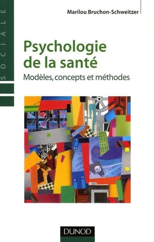 Psychologie de la santé: Modèles, concepts et méthodes Books