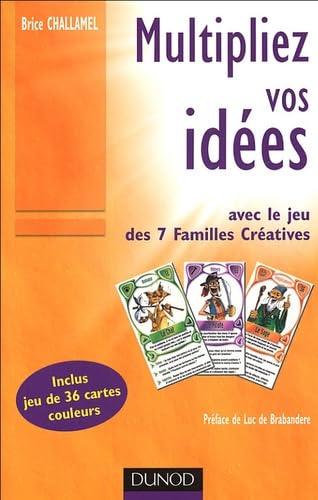 Multipliez vos idées: Avec le jeu des 7 Familles Créatives Books