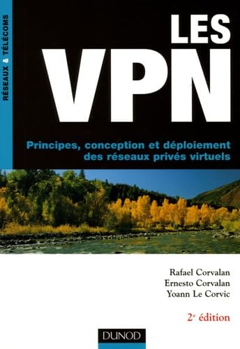 Les VPN: Principes, conception et déploiement des réseaux privés virtuels book