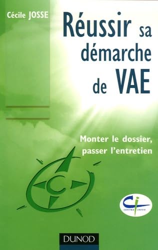 Réussir sa démarche de VAE: Monter le dossier, passer l'entretien book