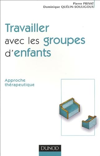 Travailler avec les groupes d'enfants: Approche thérapeutique book
