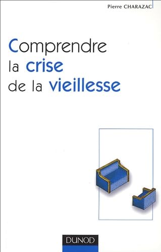 Comprendre la crise de la vieillesse book