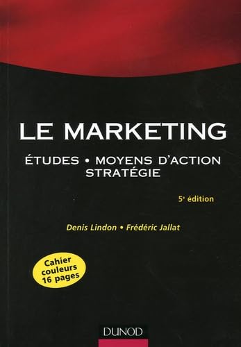 Le Marketing: Etudes, moyens d'action, stratégie book