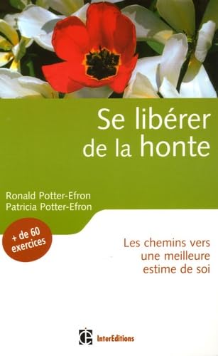Se libérer de la honte: Les chemins vers une meilleure estime de soi Books