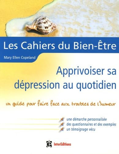 Apprivoiser sa dépression au quotidien: Un guide pour faire face aux troubles de l'humeur Health, Nutrition & Fitness