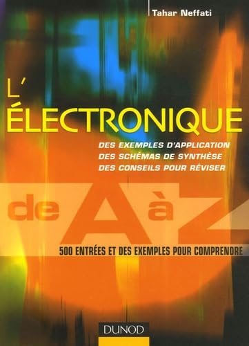 Electronique de A à Z: 500 entrées et des exemples pour comprendre Books