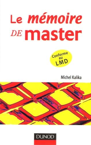 Le mémoire de master: Comment réussir votre projet d'étude Books