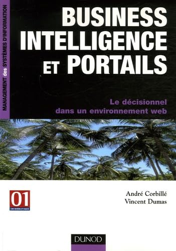 Business intelligence et portails: Le décisionnel dans un environnement web book
