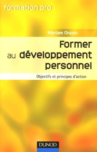 Former au développement personnel : objectifs et principes d'action book
