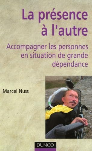 La présence à l'autre: Accompagner les personnes en situation de dépendance book