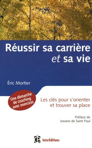 Réussir sa carrière et sa vie: Les clés pour s'orienter et trouver sa place book