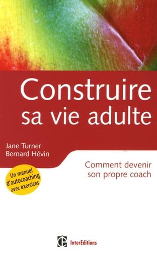 Construire sa vie adulte: Comment devenir son propre coach book