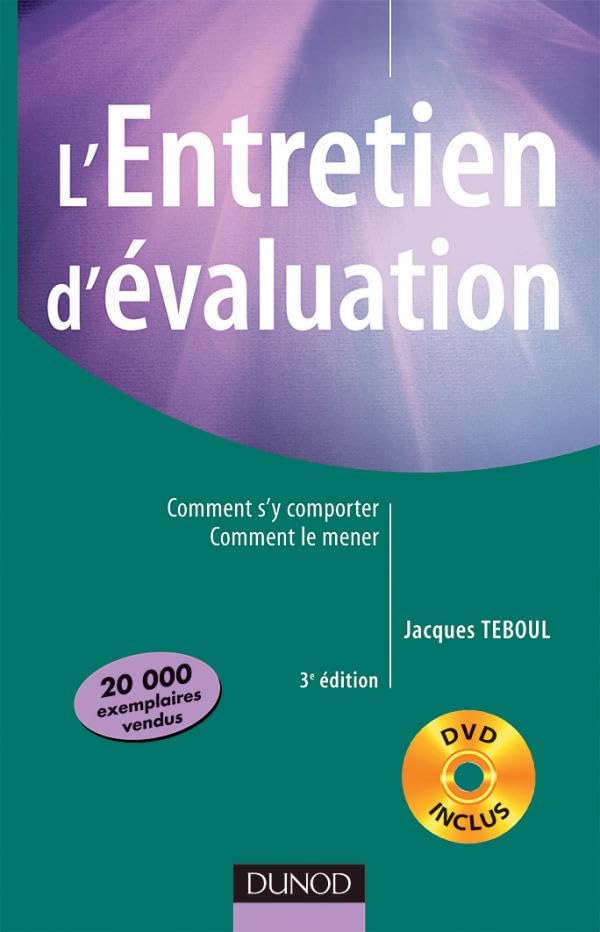 L'entretien d'évaluation - 3ème édition - Comment s'y comporter, comment le mener avec DVD: Comment s'y comporter, comment le mener avec DVD book