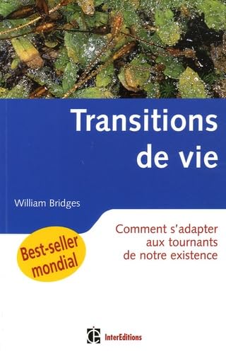 Les transitions de vie: Comment s'adapter aux tournants de notre existence book