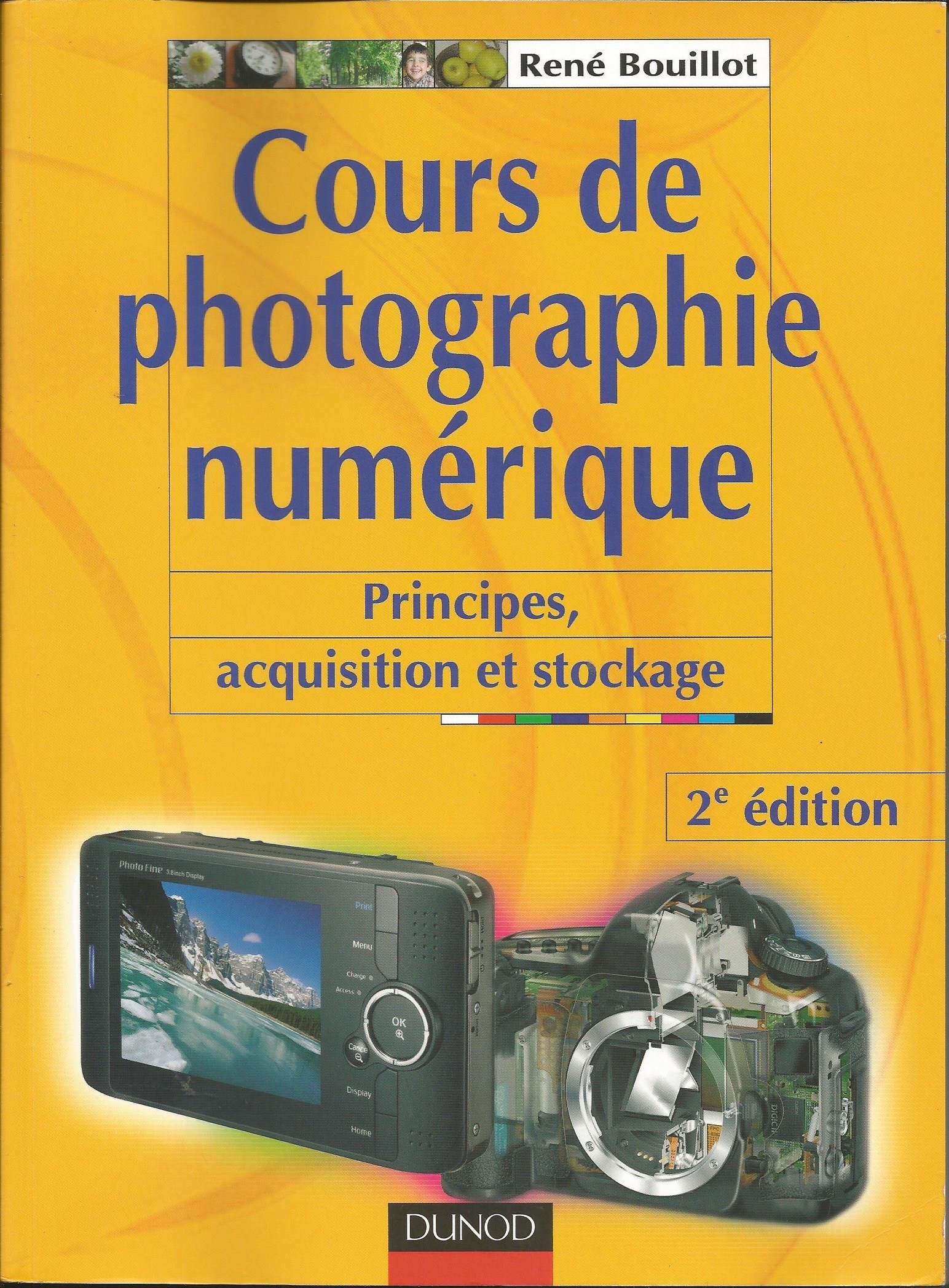Cours de photographie numérique: Principes, acquisition et stockage Books