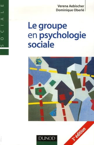 Le groupe en psychologie sociale book