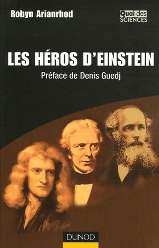 Les héros d'Einstein: Comment les physiciens ont réinventé le monde book