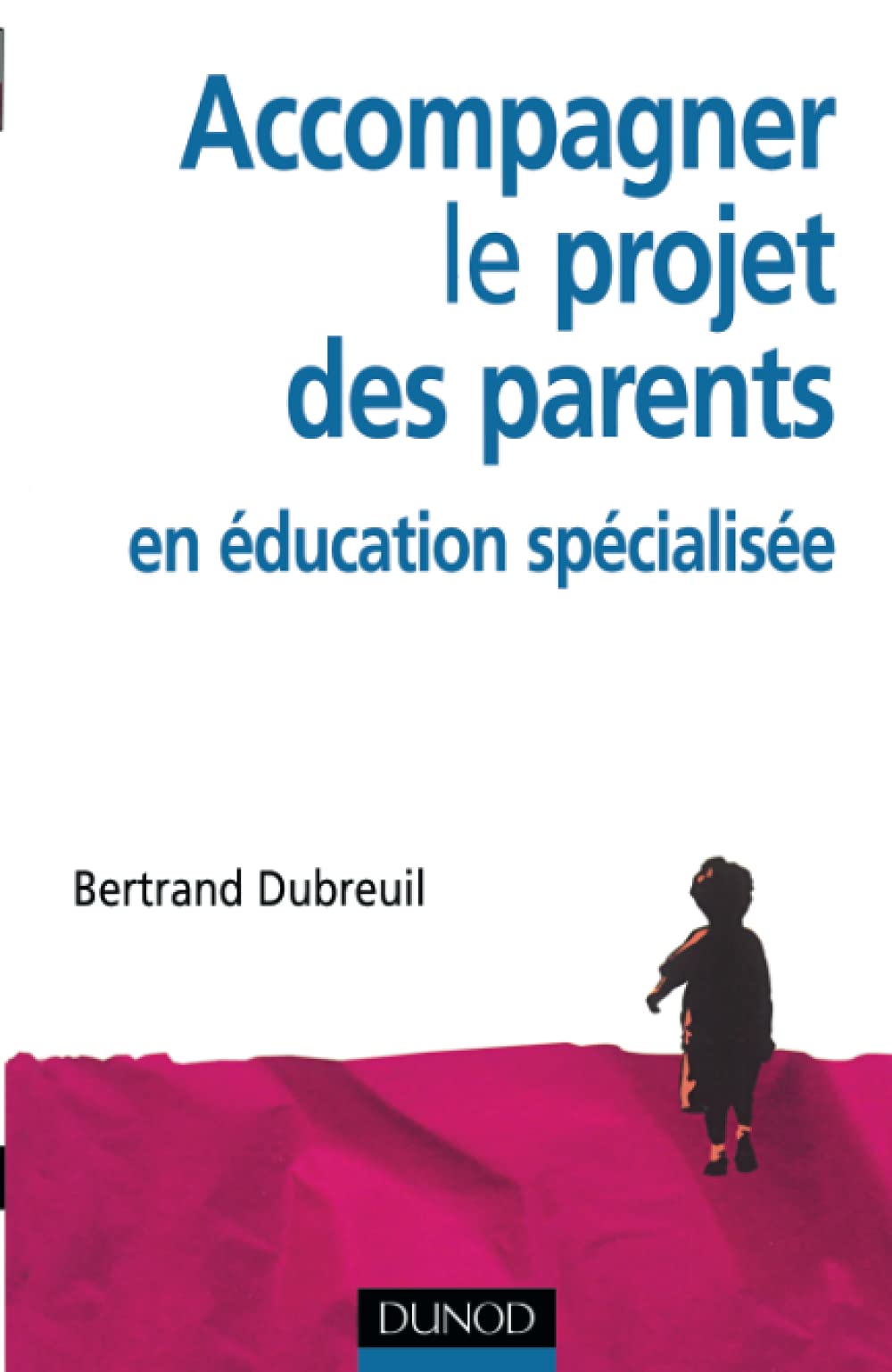 Accompagner le projet des parents en éducation spécialisée book
