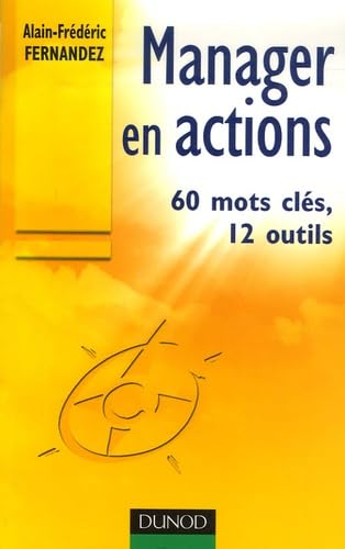 Manager en actions: 60 Mots clés, 12 outils book