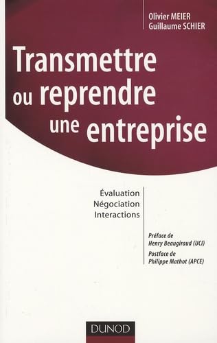 Transmettre ou reprendre une entreprise: Evaluation, Négociation, Interactions book