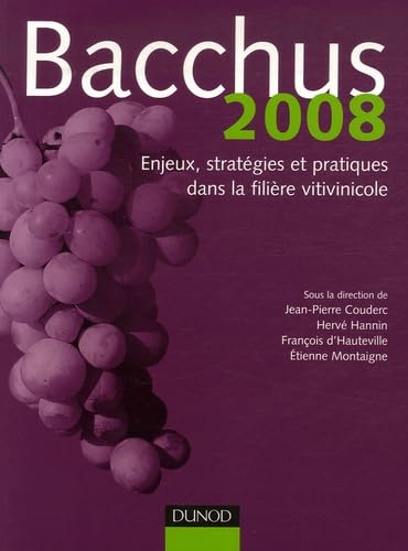 Bacchus 2008: Enjeux, stratégies et pratiques dans la filière vitivinicole Books