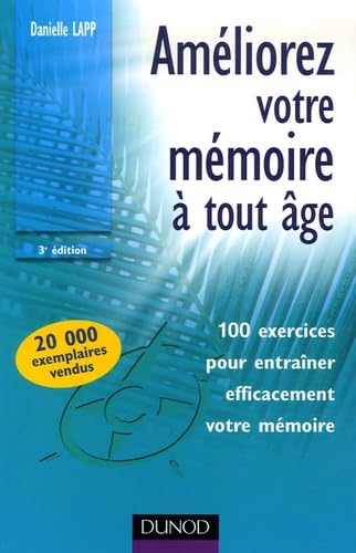 Améliorez votre mémoire à tout âge: 100 exercices pour entraîner efficacement votre mémoire book