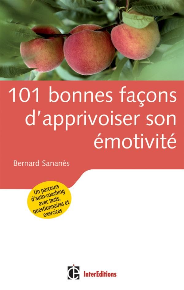 101 bonnes façons d'apprivoiser son émotivité book