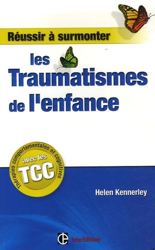 Réussir à surmonter les traumatismes de l'enfance book