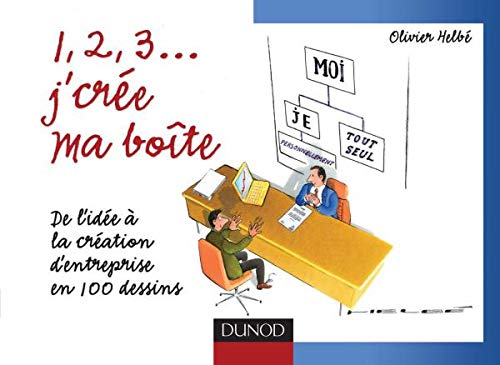 1, 2, 3... J'crée ma boîte: De l'idée à la création d'entreprise en 100 dessins Books