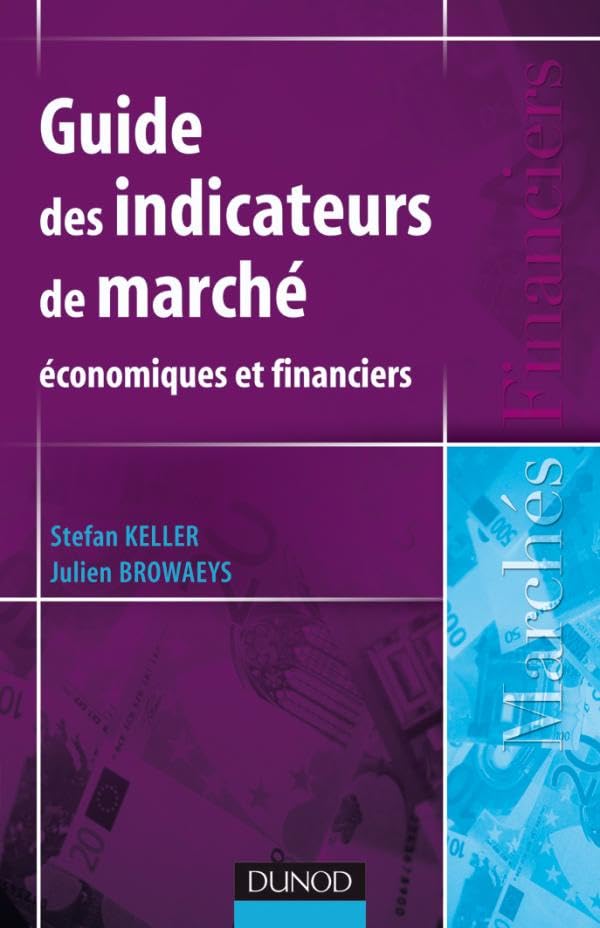 Guide des indicateurs de marché - Economiques et financiers: Economiques et financiers book