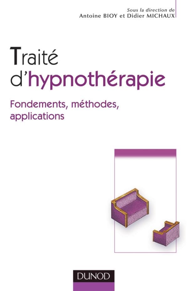 Traité d'Hypnothérapie : Fondements, méthodes, applications book