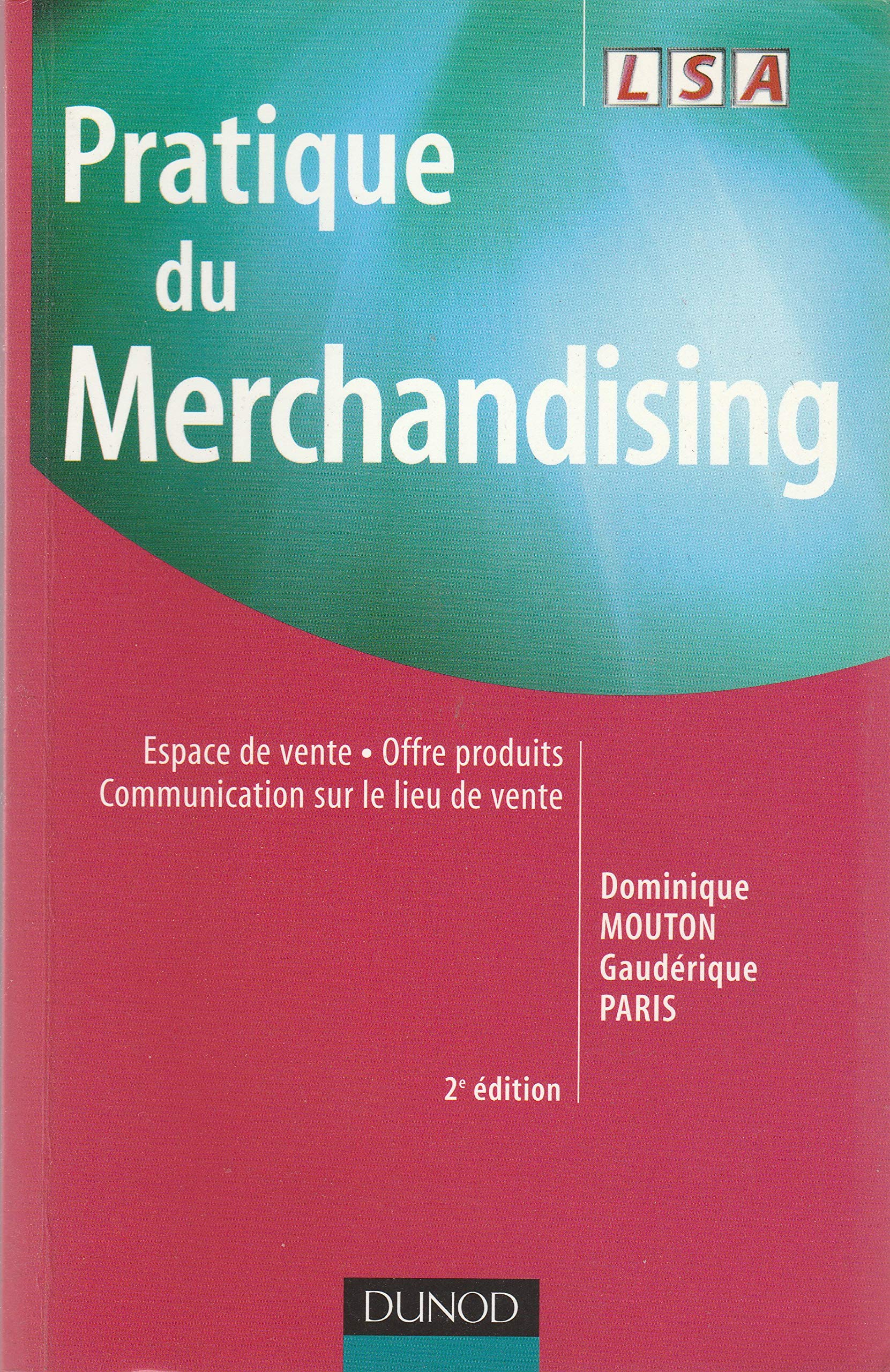 Pratique du merchandising: Espace de vente, offre produits, communication sur le lieu de vente book