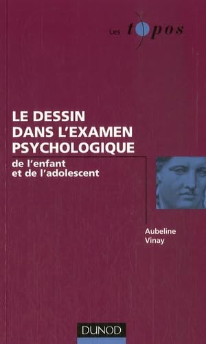 Le dessin dans l'examen psychologique de l'enfant et de l'adolescent book