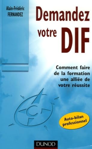 Demandez votre DIF: Faites de votre entreprise une alliée de votre réussite book