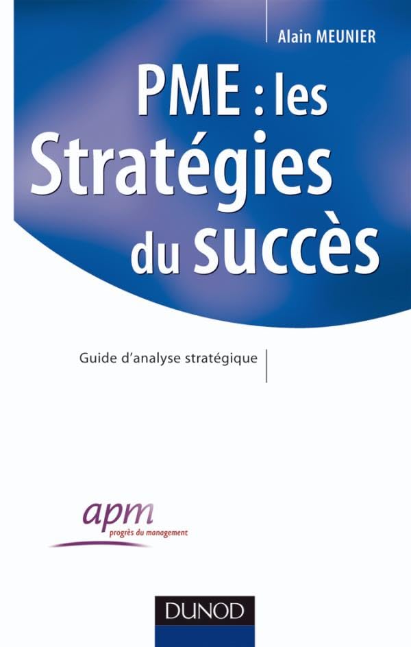 PME : les stratégies du succès - Guide d'analyse stratégique: Guide d'analyse stratégique book