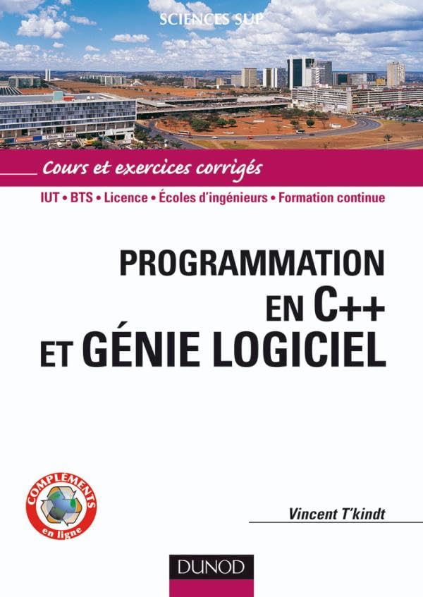 Programmation en C++ et génie logiciel: Cours et exercices corrigés Computer Science