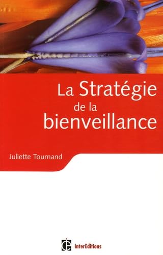 La stratégie de la bienveillance book