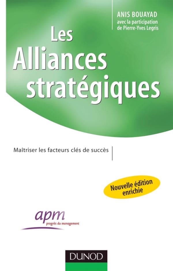 Les alliances stratégiques - 2ème édition - Maîtriser les facteurs clés de succès: Maîtriser les facteurs clés de succès book