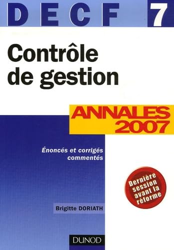 Contrôle de Gestion DECF 7: Annales 2007, Corrigés commentés book