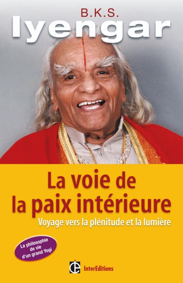 La voie de la paix intérieure: Voyage vers la plénitude et la lumière book