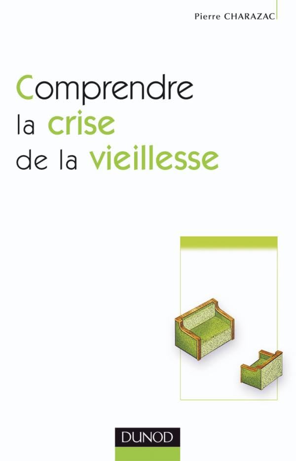 Comprendre la crise de la vieillesse book