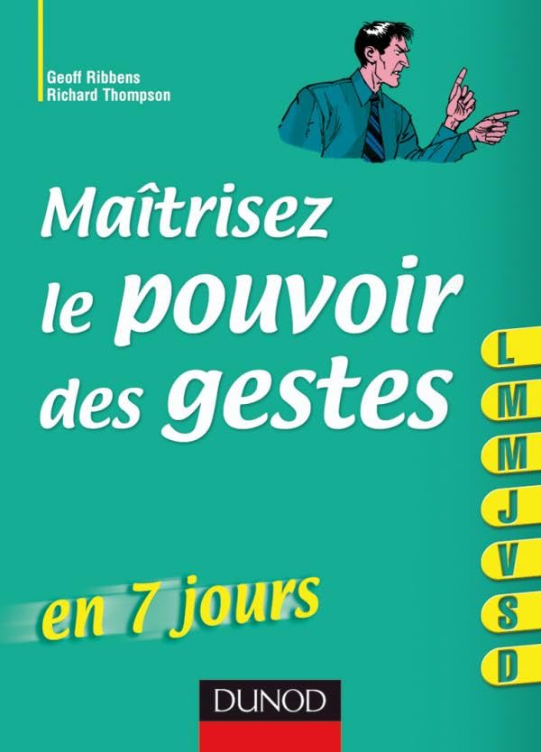 Maîtrisez le pouvoir des gestes ... en 7 jours Business, Finance & Career