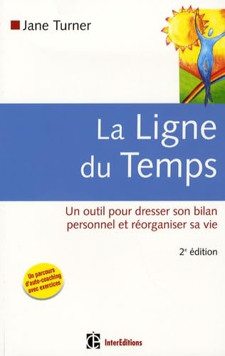 La ligne du temps: Un outil pour dresser son bilan personnel et réorganiser sa vie book