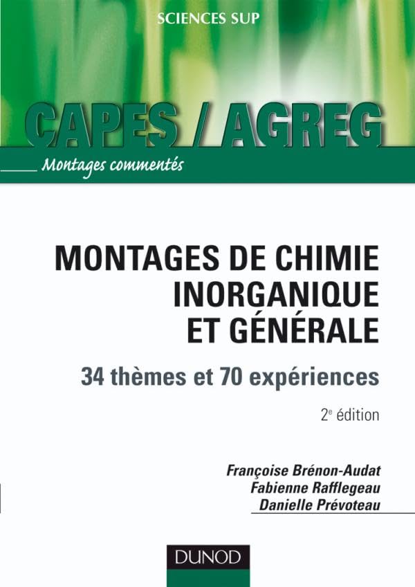 Montages de chimie inorganique et générale - 2ème édition - 34 thèmes et 70 expériences: 34 thèmes et 70 expériences Books