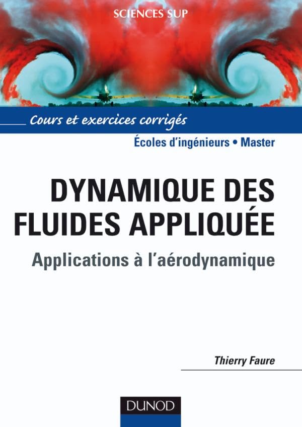 Dynamique des fluides appliquée - Applications à l'aerodynamique: Applications à l'aerodynamique book