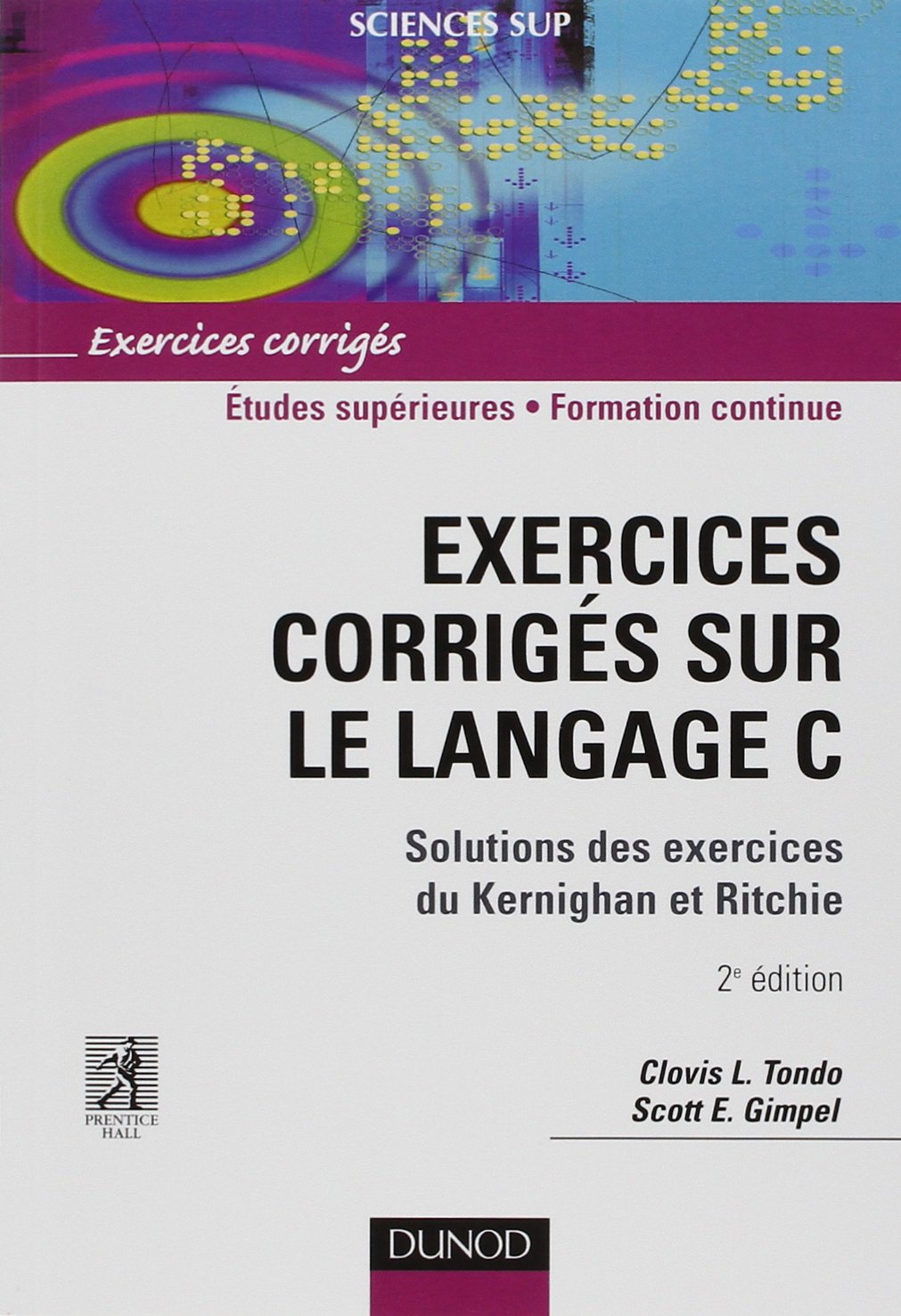 Exercices corrigés sur le Langage C - 2ème édition: Solutions des exercices du Kernighan et Ritchie book