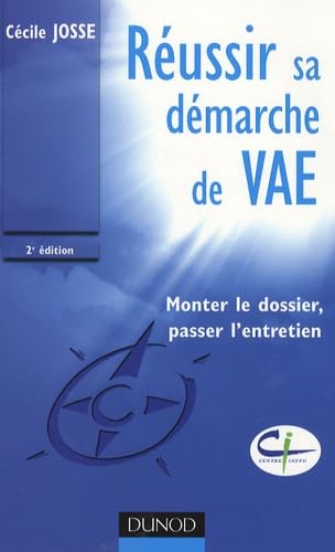 Réussir sa démarche de VAE: Monter le dossier, passer l'entretien book