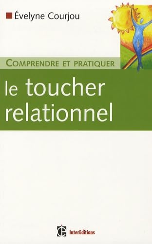 Comprendre et pratiquer le toucher relationnel book