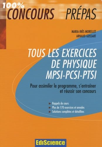 Tous les exercices de physique MPSI-PCSI-PTSI: Pour assimiler le programme et réussir son concours book